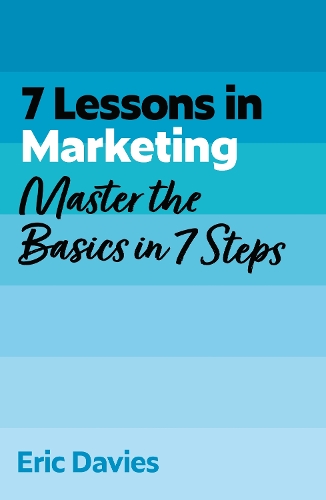 Paper book «7 Lessons in Marketing: Master Marketing Basics in 7 Steps», author Eric Davis - фото №1