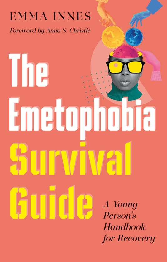 Паперова книга «The Emetophobia Survival Guide: A Young Person’s Handbook for Recovery», автор Емма Іннес - фото №1