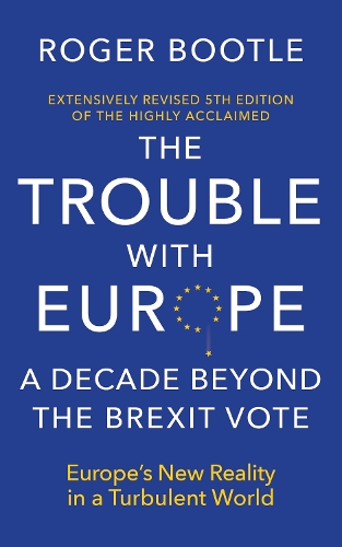 Бумажная книга «The Trouble With Europe: A Decade Beyond the Brexit Vote», автор Роджер Бутл - фото №1