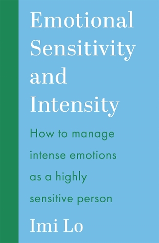 Паперова книга «Emotional Sensitivity and Intensity: How to manage intense emotions as a highly sensitive person - learn more about yourself with this life-changing self help book», автор Імі Ло - фото №1