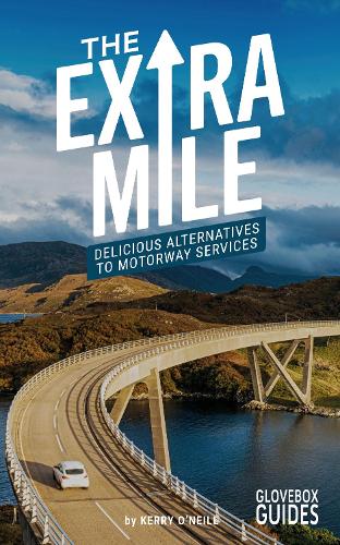 Бумажная книга «The Extra Mile Guide: Delicious Alternatives to Motorway Services», автор Керри О'Нил - фото №1
