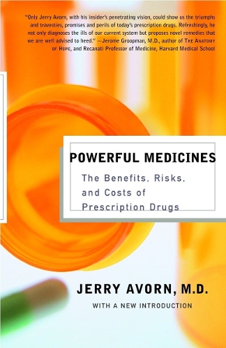 Бумажная книга «Powerful Medicines: The Benefits, Risks, and Costs of Prescription Drugs», автор Джерри Аворн - фото №1