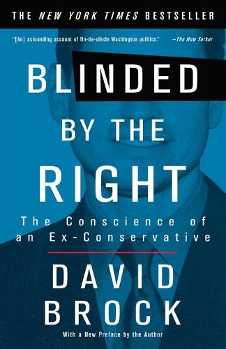 Бумажная книга «Blinded by the Right: The Conscience of an Ex-Conservative», автор Дэвид Брок - фото №1