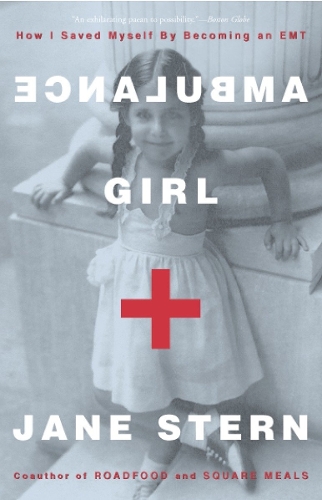 Бумажная книга «Ambulance Girl: How I Saved Myself By Becoming an EMT», автор Джейн Стерн - фото №1