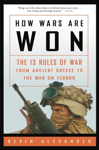Бумажная книга «How Wars Are Won: The 13 Rules of War from Ancient Greece to the War on Terror», автор Бевин Александр - фото №1