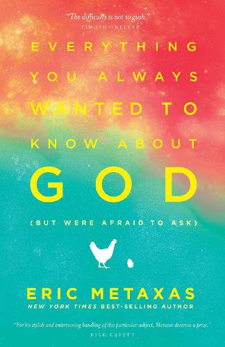 Паперова книга «Everything you Always Wanted to Know About God (But Were Afraid to Ask): But Were Afraid to Ask», автор Ерік Метаксас - фото №1