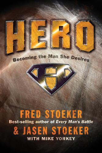 Паперова книга «Hero: Becoming the Man She Desires», авторів Фред Стокер, Джейсон Стокер, Майк Йоркі - фото №1