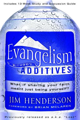 Бумажная книга «Evangelism Without Additives: What If Sharing your Faith Meant Just Being Yourself?», автор Джим Хендерсон - фото №1