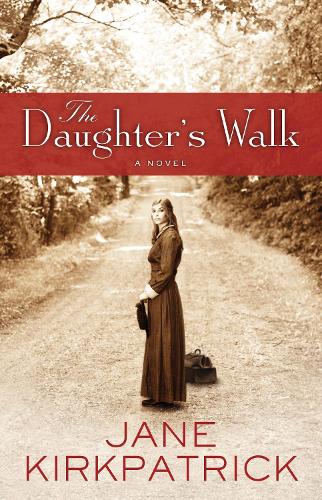 Бумажная книга «The Daughter's Walk: A Novel», автор Джейн Киркпатрик - фото №1
