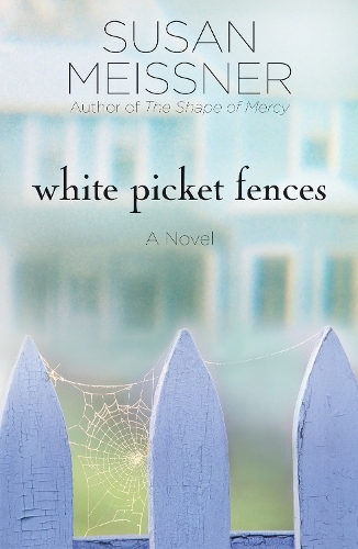 Бумажная книга «White Picket Fences: A Novel», автор Сьюзен Мейсснер - фото №1