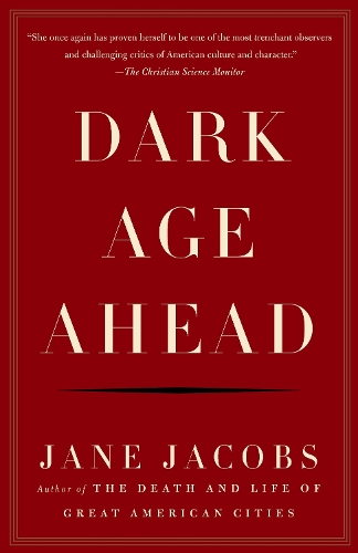 Бумажная книга «Dark Age Ahead», автор Джейн Джекобс - фото №1