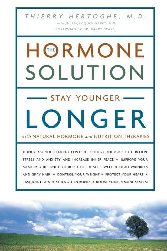 Бумажная книга «The Hormone Solution: Stay Younger Longer with Natural Hormone and Nutrition Therapies», автор Тьерри Эртоге - фото №1