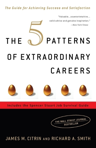 [object Object] «The 5 Patterns of Extraordinary Careers: The Guide for Achieving Success and Satisfaction», авторів Джеймс М. Цитрін, Річард Сміт - фото №1