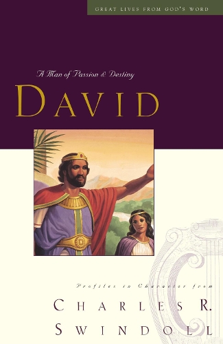Бумажная книга «Great Lives: David: A Man of Passion and Destiny», автор Чарльз Р. Свиндолл - фото №1
