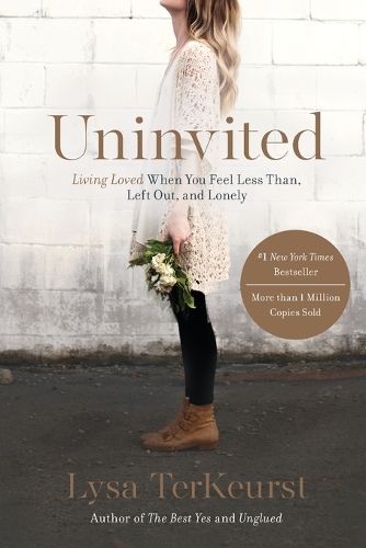 Паперова книга «Uninvited: Living Loved When You Feel Less Than, Left Out, and Lonely», автор Лайза ТерКерст - фото №1