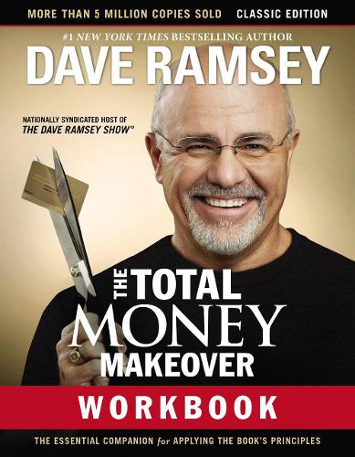Бумажная книга «The Total Money Makeover Workbook: Classic Edition: The Essential Companion for Applying the Book’s Principles», автор Дейв Рэмси - фото №1