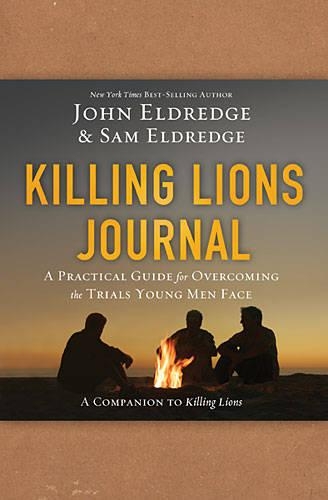 Бумажная книга «Killing Lions Journal: A Practical Guide for Overcoming the Trials Young Men Face», авторов Джон Элдредж, Сэмюэл Элдредж - фото №1