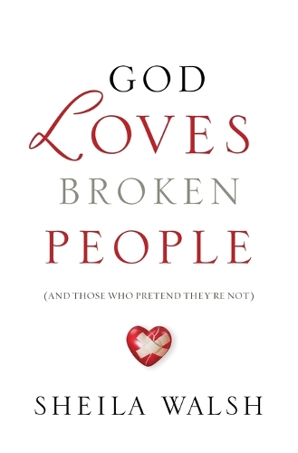 Бумажная книга «God Loves Broken People: And Those Who Pretend They're Not», автор Шейла Уолш - фото №1