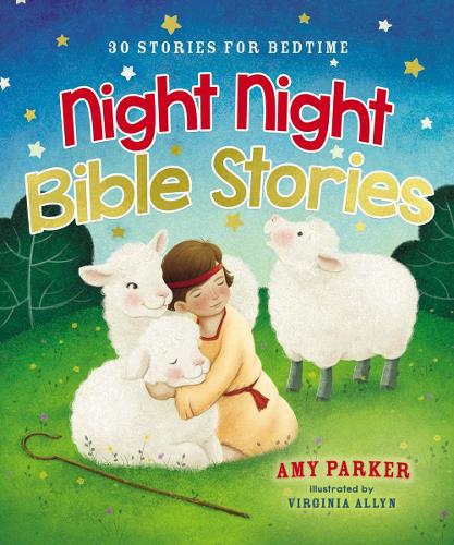 Бумажная книга «Night Night Bible Stories: 30 Stories for Bedtime», автор Эми Паркер - фото №1