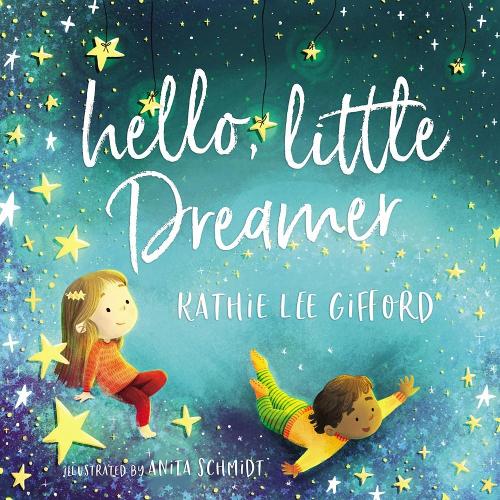 Бумажная книга «Hello, Little Dreamer», автор Кэти Ли Гиффорд - фото №1