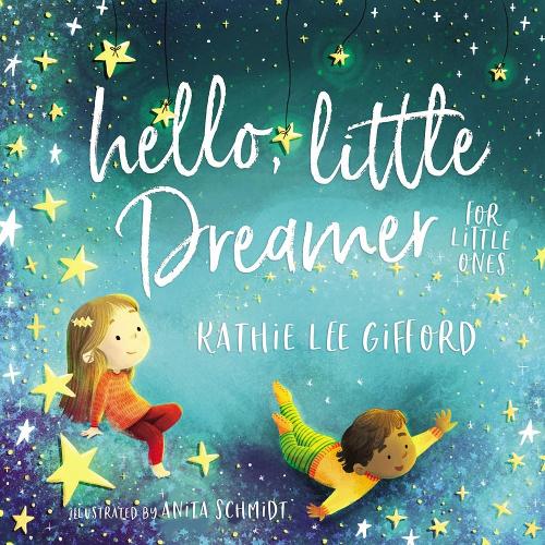 Бумажная книга «Hello, Little Dreamer for Little Ones», автор Кэти Ли Гиффорд - фото №1