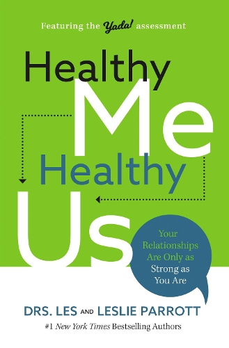 Бумажная книга «Healthy Me, Healthy Us: Your Relationships Are Only as Strong as You Are», авторов Лес Парротт, Лесли Пэрротт - фото №1