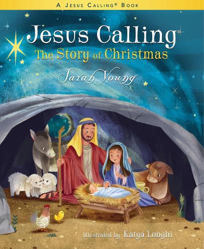 Бумажная книга «Jesus Calling: The Story of Christmas (picture book): God's Plan for the Nativity from Creation to Christ», автор Сара Янг - фото №1