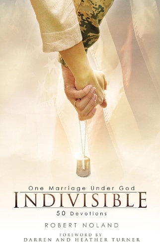 Паперова книга «Indivisible: One Marriage Under God», автор Роберт Ноланд - фото №1