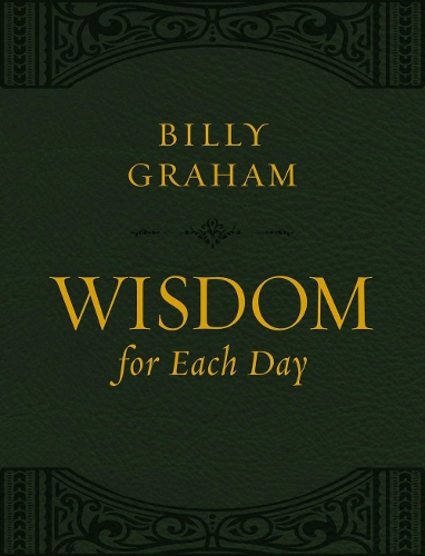 Бумажная книга «Wisdom for Each Day (Large Text Leathersoft)», автор Билли Грэм - фото №1