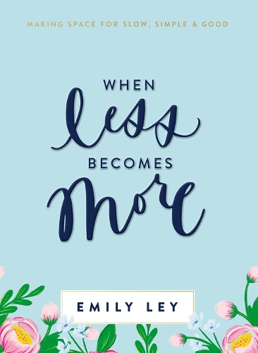 Бумажная книга «When Less Becomes More: Making Space for Slow, Simple, and Good», автор Эмили Лей - фото №1