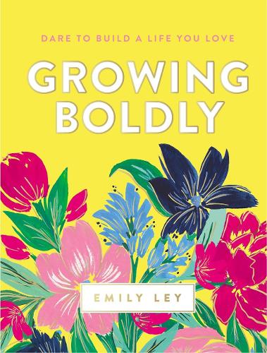 Бумажная книга «Growing Boldly: Dare to Build a Life You Love», автор Эмили Лей - фото №1