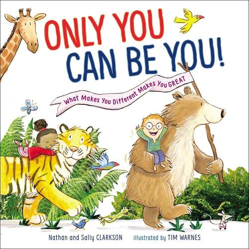 Бумажная книга «Only You Can Be You: What Makes You Different Makes You Great», авторов Натан Кларксон, Салли Кларксон - фото №1