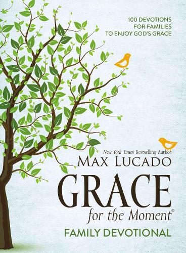 Бумажная книга «Grace for the Moment Family Devotional, Hardcover: 100 Devotions for Families to Enjoy God’s Grace», автор Макс Лукадо - фото №1