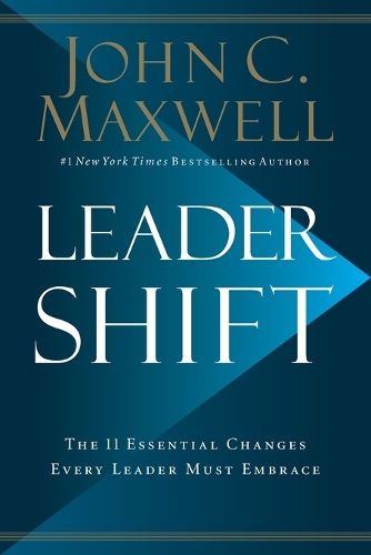 Бумажная книга «Leadershift: The 11 Essential Changes Every Leader Must Embrace», автор Джон Максвелл - фото №1