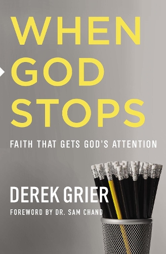 Паперова книга «When God Stops: Faith that Gets God's Attention», автор Дерек Грієр - фото №1