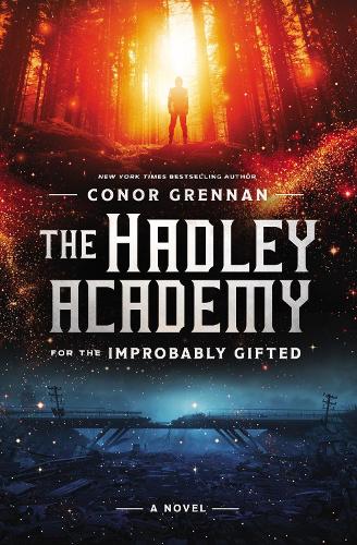 Бумажная книга «The Hadley Academy for the Improbably Gifted: A Novel», автор Конор Греннан - фото №1