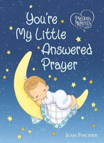 Бумажная книга «Precious Moments: You're My Little Answered Prayer», автор Жан Фишер - фото №1