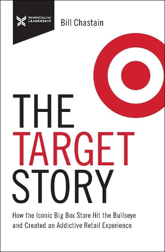 Паперова книга «Target Story: How the Iconic Big Box Store Hit the Bullseye and Created an Addictive Retail Experience», автор Білл Честейн - фото №1