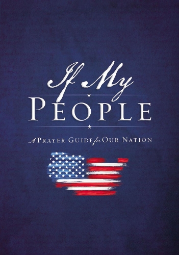 Бумажная книга «If My People: A Prayer Guide for Our Nation», автор Джек Кантримен - фото №1