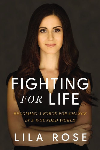 Паперова книга «Fighting for Life: Becoming a Force for Change in a Wounded World», автор Лайла Роуз - фото №1