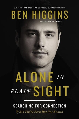 Паперова книга «Alone in Plain Sight: Searching for Connection When You're Seen but Not Known», автор Бен Хіггінс - фото №1