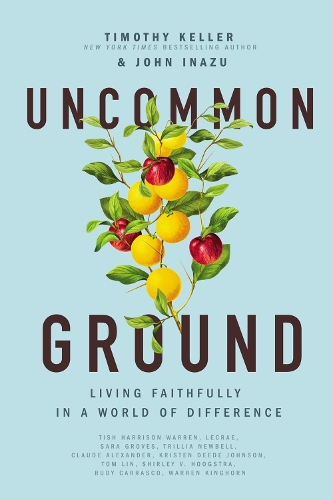 Бумажная книга «Uncommon Ground: Living Faithfully in a World of Difference», авторов Джон Иназу, Тимоти Келлер - фото №1
