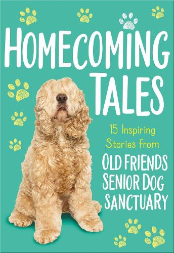 Бумажная книга «Homecoming Tales: 15 Inspiring Stories from Old Friends Senior Dog Sanctuary», автор Приют для пожилых собак "Олд Фрэндс" - фото №1