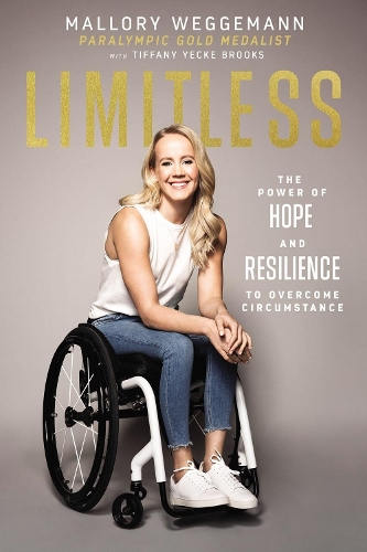 Паперова книга «Limitless: The Power of Hope and Resilience to Overcome Circumstance», автор Меллорі Веґґеманн - фото №1