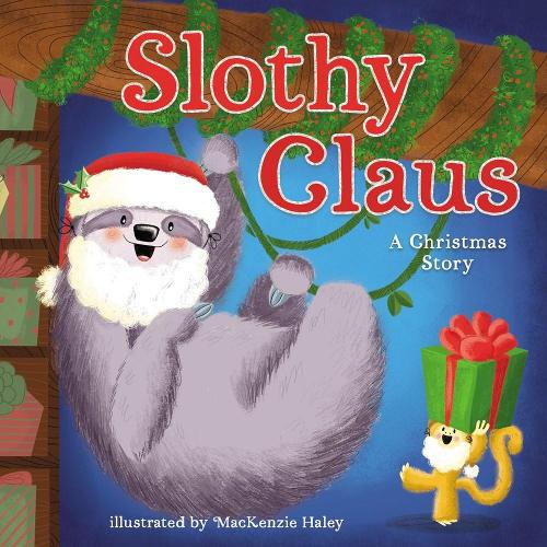 Бумажная книга «Slothy Claus: A Funny, Rhyming Christmas Story About Patience», автор Джоди Шепард - фото №1