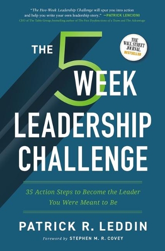 Бумажная книга «The Five-Week Leadership Challenge: 35 Action Steps to Become the Leader You Were Meant to Be», автор Патрик Р. Леддин - фото №1