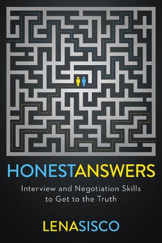 Бумажная книга «Honest Answers: Interview and Negotiation Skills to Get to the Truth», автор Лена Сиско - фото №1