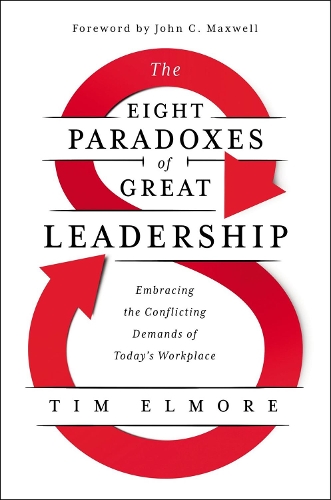 Бумажная книга «The Eight Paradoxes of Great Leadership: Embracing the Conflicting Demands of Today's Workplace», автор Тим Элмор - фото №1