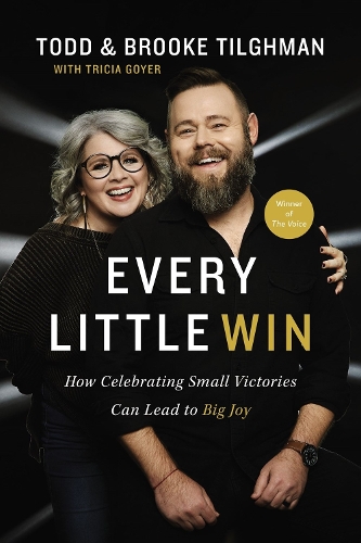 Бумажная книга «Every Little Win: How Celebrating Small Victories Can Lead to Big Joy», авторов Брук Тилгман, Тодд Тилгман - фото №1