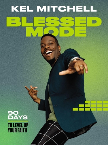 Паперова книга «Blessed Mode: 90 Days to Level Up Your Faith», автор Кел Мітчелл - фото №1